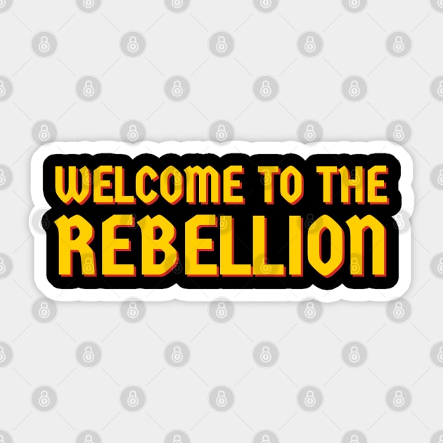 Welcome to the rebellion Sticker by Imaginate